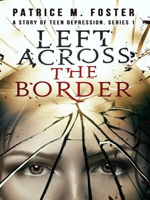 cover image of Left Across the Border a story of Teen Depression Series 1